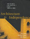 Architecture and independence : the search for identity-- India 1880 to 1980 /