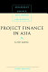 Project finance in Asia /