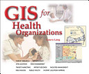 GIS for health organizations /