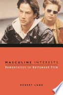 Masculine interests : homoerotics in Hollywood films /
