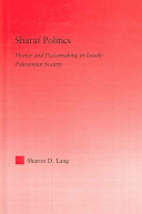 Sharaf politics : honor and peacemaking in Israeli-Palestinian society /