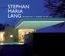 Stephan Maria Lang : Architektur für die Seele = Architecture, a journey to the soul /