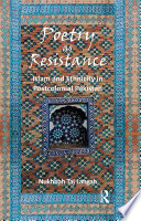 Poetry as resistance : Islam and ethnicity in postcolonial Pakistan /