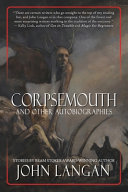 Corpsemouth and other autobiographies /