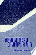 Surviving the age of virtual reality /