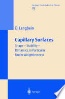 Capillary surfaces : shape-stability-dynamics, in particular under weightlessness /