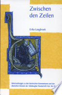 Zwischen den Zeilen : Untersuchungen zu den lateinischen Kommentaren und den deutschen Glossen der Edinburgher Handschrift Adv. Ms. 18.5.10 /