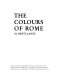 The colours of Rome /