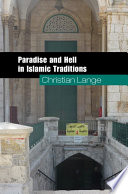 Paradise and hell in Islamic traditions /