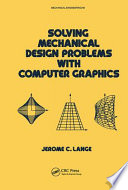 Solving mechanical design problems with computer graphics /