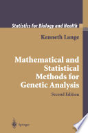 Mathematical and Statistical Methods for Genetic Analysis /