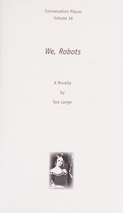 We, robots : a novella /