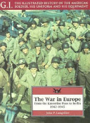 The war in Europe : from the Kasserine Pass to Berlin, 1941-1945  /