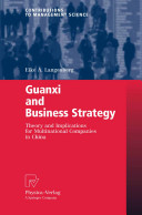 Guanxi and business strategy : theory and implications for multinational companies in China /