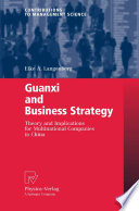 Guanxi and business strategy : theory and implications for multinational companies in China /