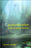 Postcolonialism and science fiction /