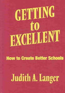Getting to excellent : how to create better schools /