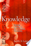 Envisioning knowledge : building literacy in the academic disciplines /