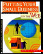 Putting your small business on the Web /