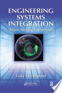 Engineering systems integration : theory, metrics, and methods /