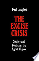 The excise crisis : society and politics in the age of Walpole /