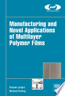 Manufacturing and novel applications of multilayer polymer films /