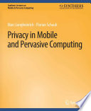 Privacy in Mobile and Pervasive Computing /