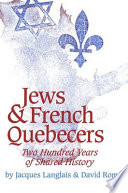 Jews & French Quebecers : two hundred years of shared history /