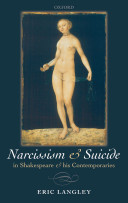 Narcissism and suicide in Shakespeare and his contemporaries /