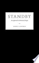 Standby : an approach to theatrical design /