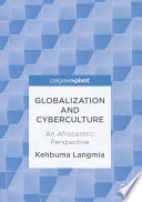 Globalization and cyberculture : an Afrocentric perspective /