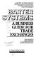 Barter systems : a business guide for trade exchanges /