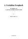 A Corinthian scrapbook : one hundred years of American excavations in Ancient Corinth /