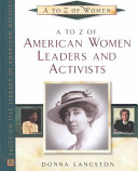 A to Z of American women leaders and activists /