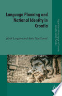 Language planning and national identity in Croatia /