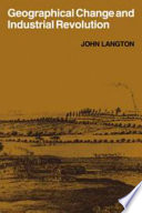 Geographical change and Industrial Revolution : coalmining in south west Lancashire, 1590-1799 /