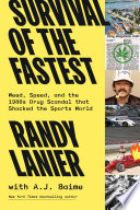 Survival of the fastest : weed, speed, and the 1980s drug scandal that shocked the sports world /