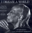 I dream a world : portraits of black women who changed America.