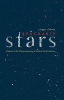 Reachable stars : patterns in the ethnoastronomy of eastern North America /