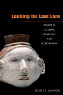 Looking for lost lore : studies in folklore, ethnology, and iconography /