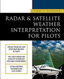 Radar and satellite weather interpretation for pilots /