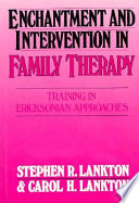 Enchantment and intervention in family therapy : training in Ericksonian approaches /