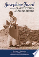 Josephine Foard and the glazed pottery of Laguna Pueblo /