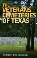 The veterans cemeteries of Texas /