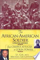 The African-American soldier : from Crispus Attucks to Colin Powell /