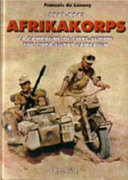 Afrikakorps : 1941-1943 ; la campagne de Libye-Egypte = The Libya-Egypt campaign /