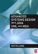Advanced systems design with Java, UML, and MDA /