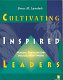 Cultivating inspired leaders : making participatory management work /