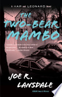 The two-bear mambo : a Hap and Leonard novel /