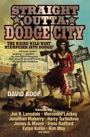 Straight outta Dodge City /